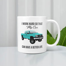 Load image into Gallery viewer, Custom I Work Hard Car Drawing Mug
