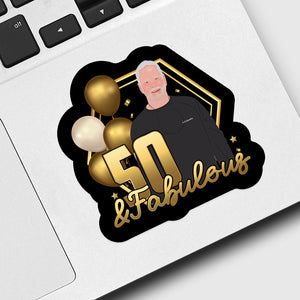 50 and Fabulous Sticker designs customize for a personal touch