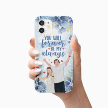 Load image into Gallery viewer, Be My Always Phone Case Personalized
