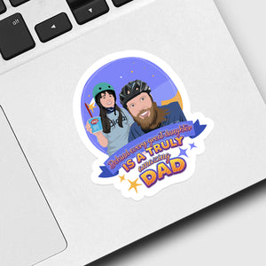 Behind every daughter is Dad Sticker designs customize for a personal touch