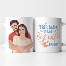 Load image into Gallery viewer, Best Wife Ever Coffee Mug
