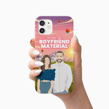 Load image into Gallery viewer, Boyfriend Material Phone Case Personalized
