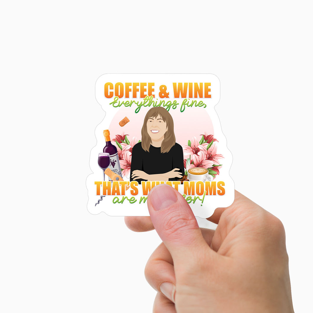 Coffee & Wine That's What Moms Are Made of Sticker Stickers Personalized