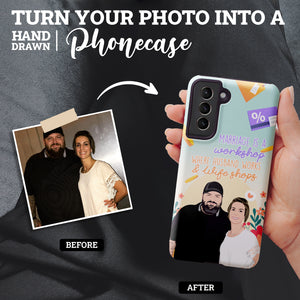 Turn Your Photo in to Custom Design Marriage is Like a Workshop Me Phone Cases