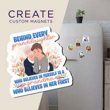 Load image into Gallery viewer, Create your own Custom Magnets Behind Every Granddaughter Is Grandma with High Quality
