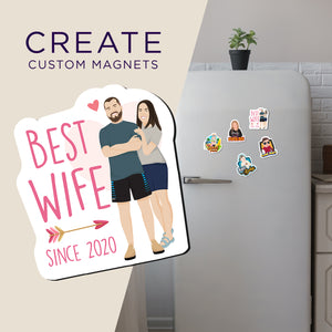 Create your own Custom Magnets Best Wife Year High Quality