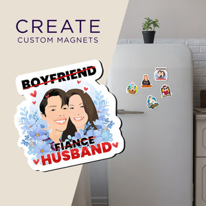 Create your own Custom Magnets Boyfriend fiance husband with High Quality