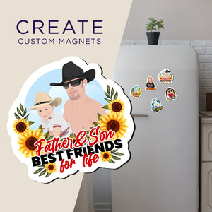 Create your own Custom Magnets Father Son Best Friends with High Quality