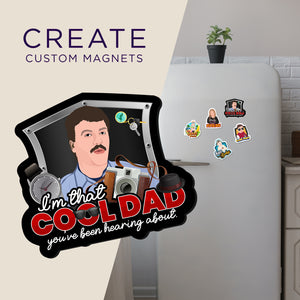 I’m that Cool Dad Magnet designs customize for a personal touch