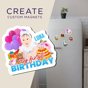Create your own Custom Magnets My First Birthday with High Quality
