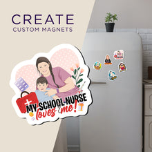 Load image into Gallery viewer, Create your own Custom Magnets My School Nurse Loves Me

