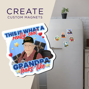 Create your own Custom Magnets Really Cool Grandpa with High Quality