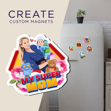 Load image into Gallery viewer, Create your own Custom Magnets Super Mom High Quality
