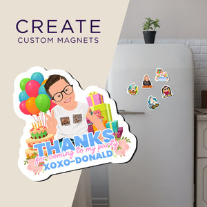 Create your own Custom Magnets Thanks for Coming to My Party with High Quality