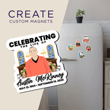 Load image into Gallery viewer, Create your own Custom Magnets for Celebrating the Life of Name
