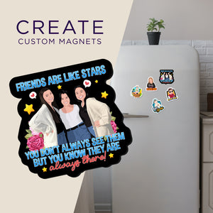 Create your own Custom Magnets for Friends Are Like Stars