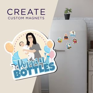 Create your own Custom Magnets for Poppin Bottles Baby