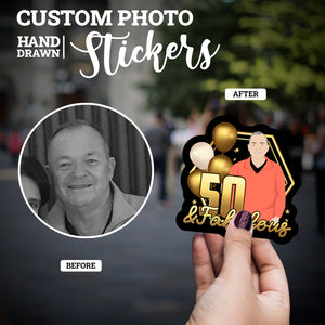Create your own Custom Stickers 50 and Fabulous with High Quality