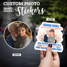 Load image into Gallery viewer, Create your own Custom Stickers Behind Every Granddaughter Is Grandma with High Quality
