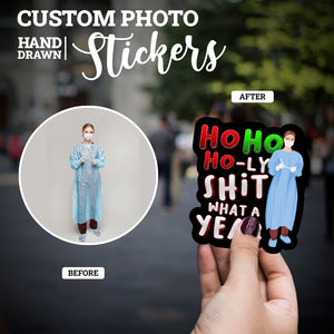 Create your own Custom Stickers Ho Ho Holy Shit with High Quality