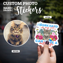 Load image into Gallery viewer, Create your own Custom Stickers I Work Hard so My Cat Can Have a Better Life with High Quality
