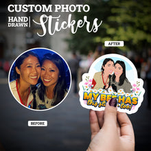 Load image into Gallery viewer, Create your own Custom Stickers My BFF has this sticker too with High Quality
