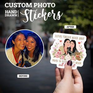 Create your own Custom Stickers Sisters Forever never Apart with High Quality