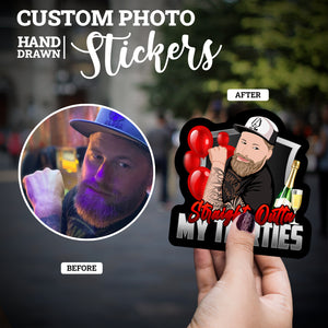 Create your own Custom Stickers Straight Out Of My Thirties with High Quality