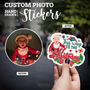 Create your own Custom Stickers This Way to The Christmas Party with High Quality
