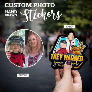Create your own Custom Stickers for Hockey Mom They Warned You with