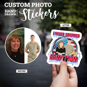 Create your own Custom Stickers for I Never Dreamed Id Grow up To Be an Army Mom