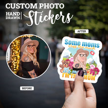 Load image into Gallery viewer, Create your own Custom Stickers for Some Moms Cuss to Much I&#39;m that Mom
