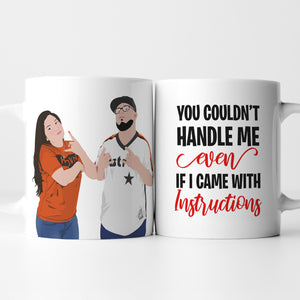 Custom If You Can't Handle Me Coffee Mug