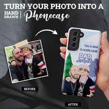 Load image into Gallery viewer, Custom hand draw personalized phone case for your Cool Dad

