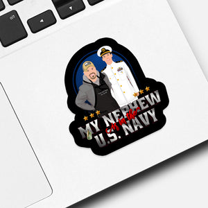 Custom my nephew is in the navy Sticker designs customize for a personal touch
