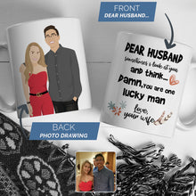 Load image into Gallery viewer, Dear Husband Thanks For Being My Husband Mug Gifts
