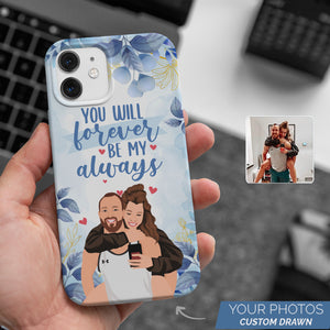 Personalized Custom Drawn Be My Always Phone Cases with Photos