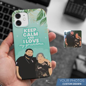 Personalized phone case Keep Calm Love Grandma