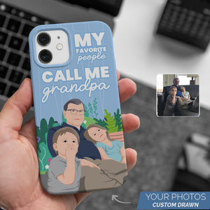 My Favorite People Call Me Grandpa custom phone case personalized