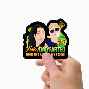 Help Dad Farted Stickers Personalized