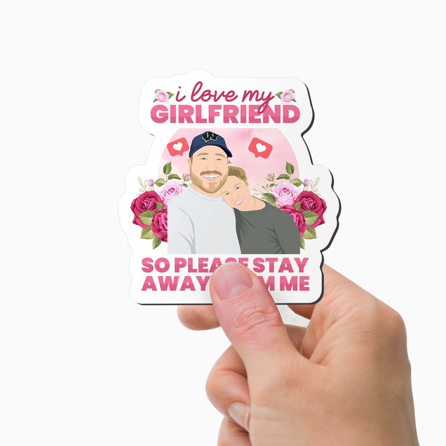 I Love My Girlfriend So Please Stay Away From Me Magnet Personalized –  Personalized Drawing Gifts