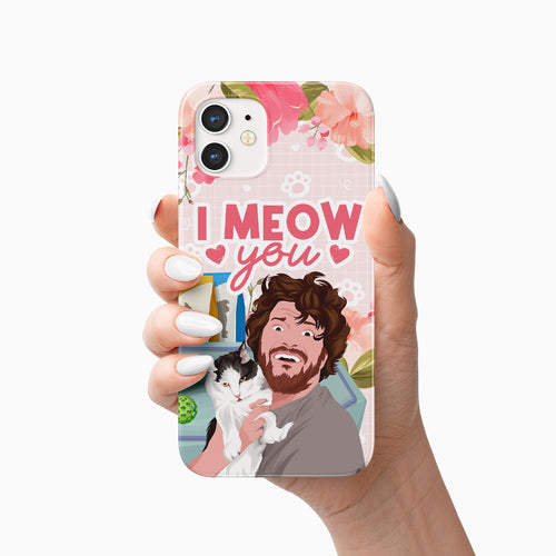 I Meow You Phone Case Personalized