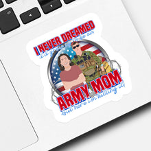 Load image into Gallery viewer, I Never Dreamed Id Grow up To Be an Army Mom Sticker designs customize for a personal touch
