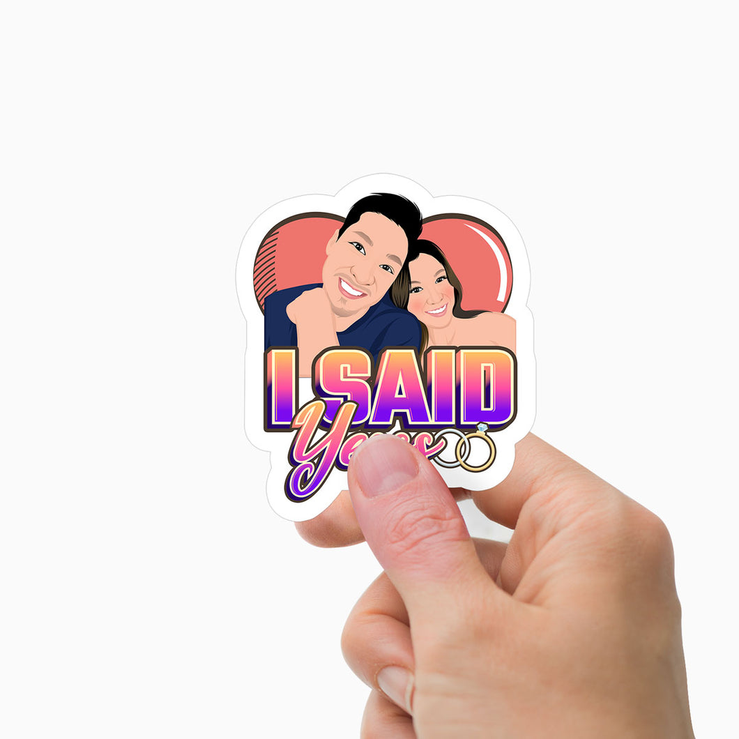 I Said Yesss Stickers Personalized