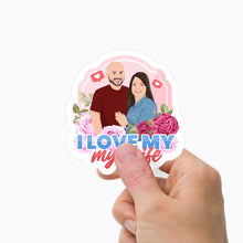 Load image into Gallery viewer, I love my wife sticker Personalized
