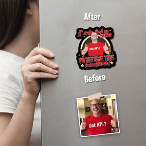 It Took Me 50 Years to Look This Handsome Magnet designs customize for a personal touch