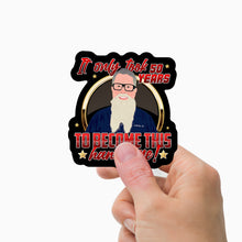 Load image into Gallery viewer, It Took Me 50 Years to Look This Handsome Sticker Personalized
