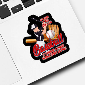 It's ok if you don't like Baseball Sticker designs customize for a personal touch