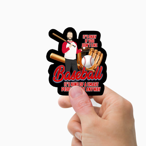 It's ok if you don't like Baseball Stickers Personalized