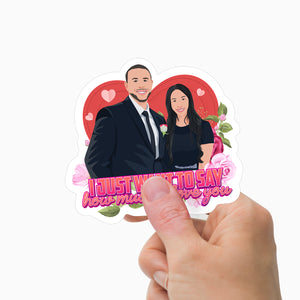 Just Want to say I love you sticker personalized